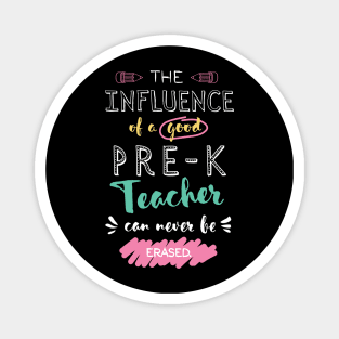 Pre-K Teacher Appreciation Gifts - The influence can never be erased Magnet